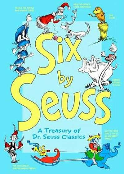 Six by Seuss: A Treasury of CL, Hardcover