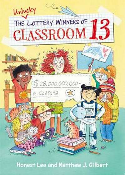 The Unlucky Lottery Winners of Classroom 13, Paperback