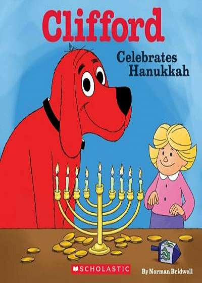 Clifford Celebrates Hanukkah (Clifford), Paperback