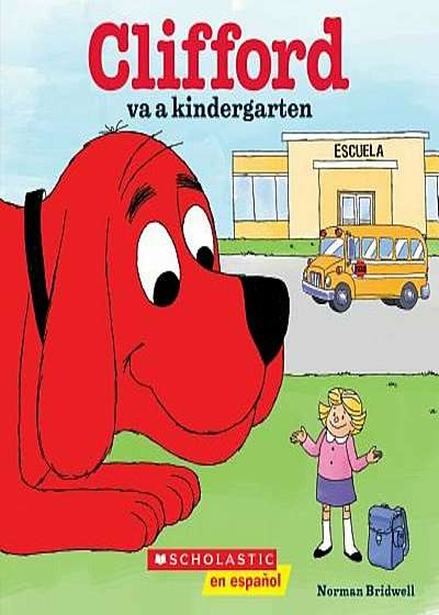 Clifford Va a Kindergarten, Paperback