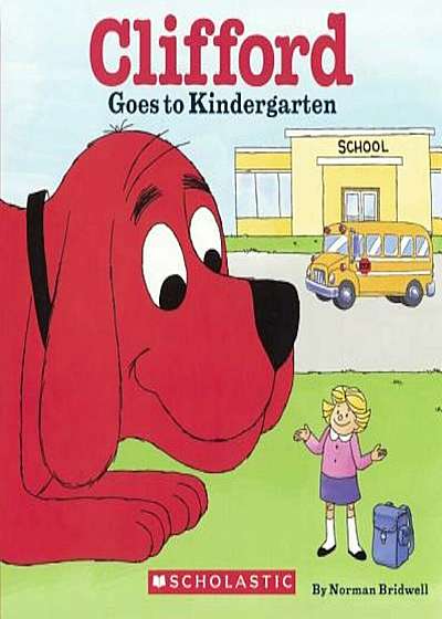 Clifford Goes to Kindergarten, Hardcover