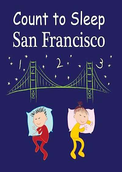 Count to Sleep: San Francisco, Hardcover