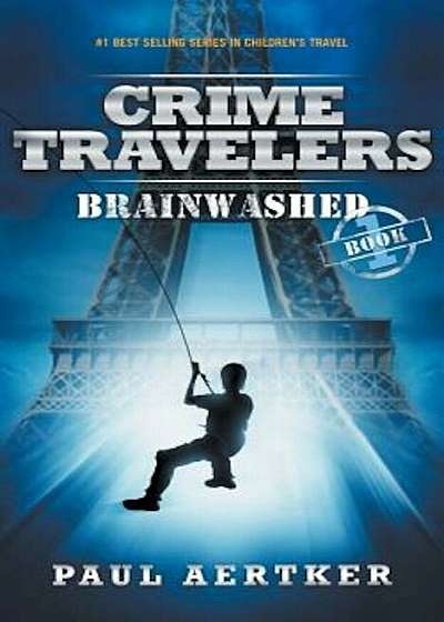 Brainwashed: Crime Travelers Spy School Mystery Series, Paperback