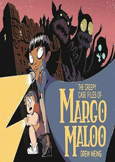 The Creepy Case Files of Margo Maloo, Hardcover