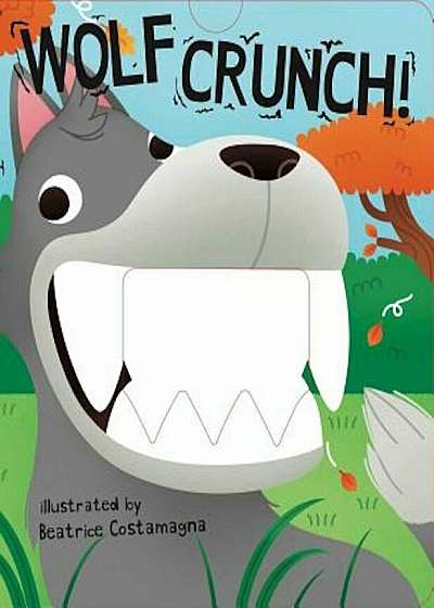 Wolf Crunch!, Hardcover