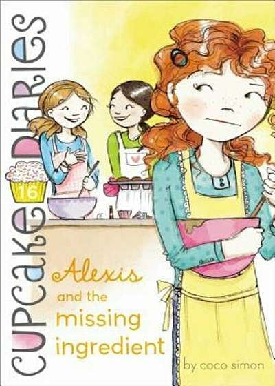 Alexis and the Missing Ingredient, Paperback
