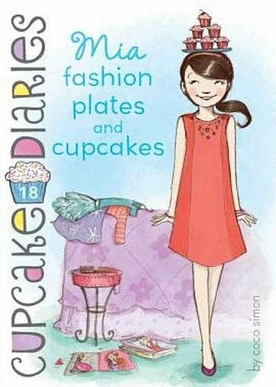 Mia Fashion Plates and Cupcakes, Paperback