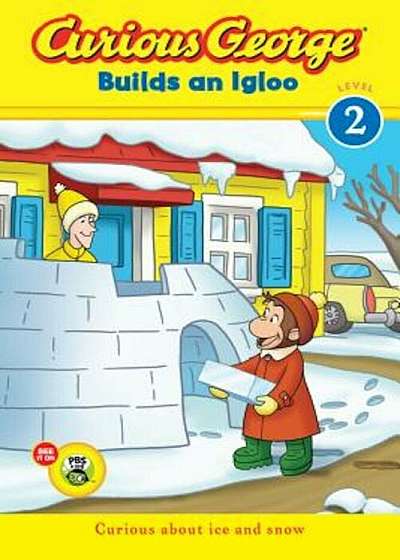 Curious George Builds an Igloo, Paperback
