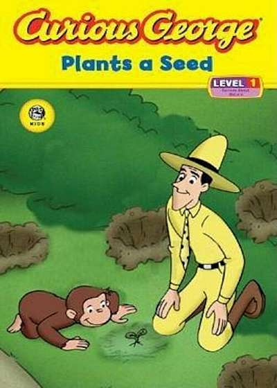 Curious George Plants a Seed: Level 1, Paperback