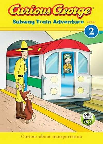 Curious George Subway Train Adventure, Hardcover