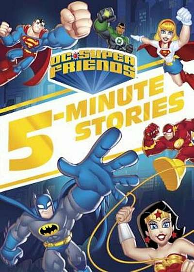 DC Super Friends 5-Minute Story Collection, Hardcover