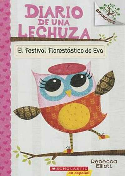 El Festival Florestastico de Eva = Eva's Treetop Festival, Paperback