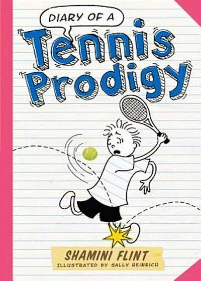 Diary of a Tennis Prodigy, Paperback