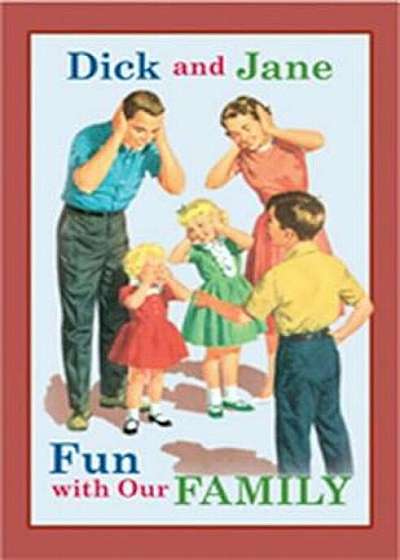 Dick and Jane Fun with Our Family, Hardcover
