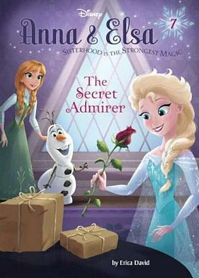 Anna & Elsa '7: The Secret Admirer (Disney Frozen), Hardcover