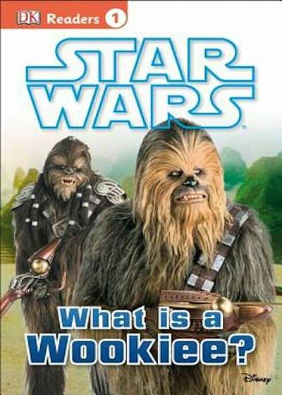 Star Wars: What Is a Wookiee', Paperback