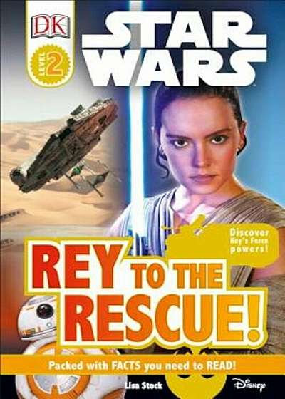 Star Wars: Rey to the Rescue!, Hardcover