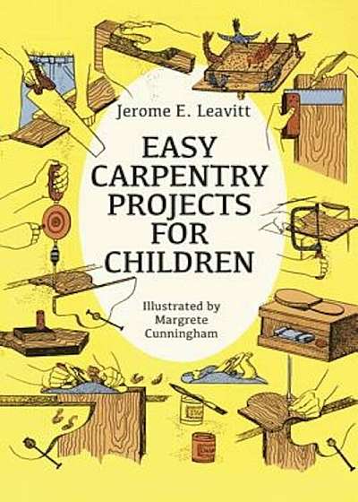 Easy Carpentry Projects for Children, Paperback