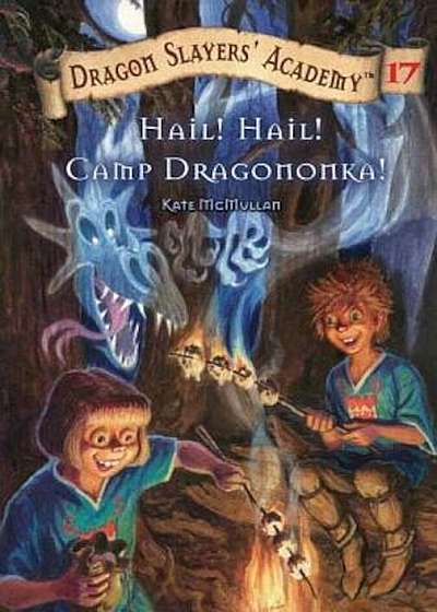Hail! Hail! Camp Dragononka!, Paperback