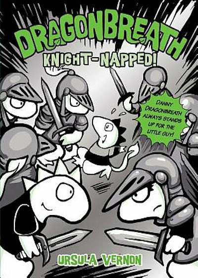 Dragonbreath '10: Knight-Napped!, Hardcover