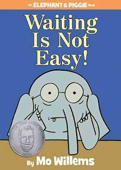 Waiting Is Not Easy!, Hardcover