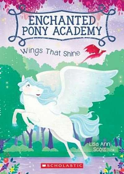 Wings That Shine (Enchanted Pony Academy '2), Paperback