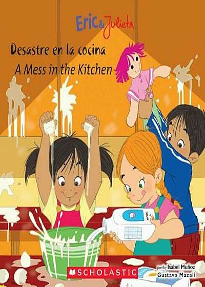 Desastre en la Cocina/A Mess In The Kitchen, Paperback