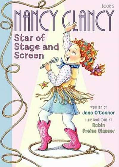 Fancy Nancy: Nancy Clancy, Star of Stage and Screen, Hardcover