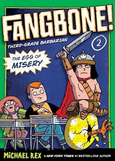 The Egg of Misery: Fangbone, Third Grade Barbarian, Paperback
