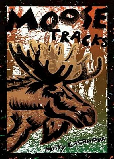 Moose Tracks, Paperback