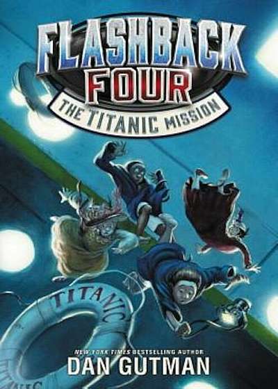 Flashback Four '2: The Titanic Mission, Hardcover