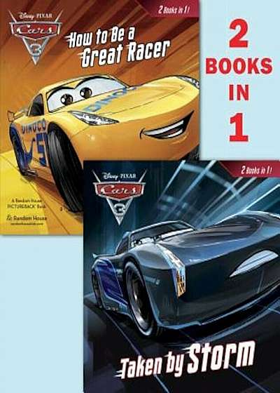 Taken by Storm/How to Be a Great Racer (Disney/Pixar Cars 3), Paperback