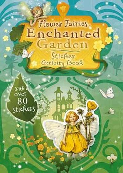 Flower Fairies Enchanted Garden Sticker Activity Book, Paperback