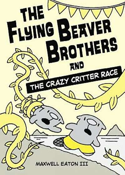 The Flying Beaver Brothers and the Crazy Critter Race, Paperback