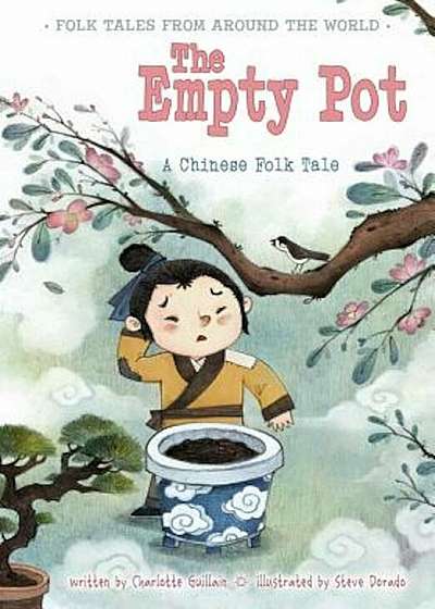 The Empty Pot: A Chinese Folk Tale, Paperback