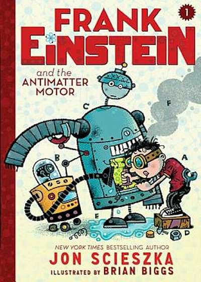 Frank Einstein and the Antimatter Motor (Frank Einstein Series '1): Book One, Hardcover