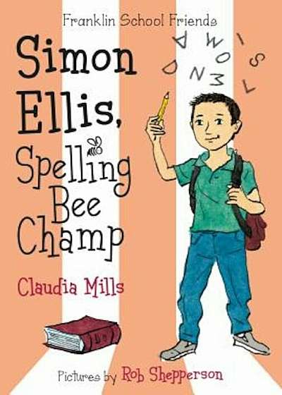 Simon Ellis, Spelling Bee Champ, Paperback