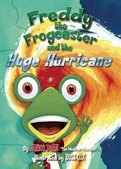 Freddy the Frogcaster and the Huge Hurricane, Hardcover