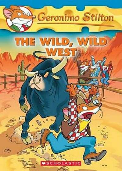 Geronimo Stilton '21: The Wild Wild West: The Wild Wild West, Paperback