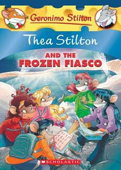 Thea Stilton and the Frozen Fiasco, Paperback