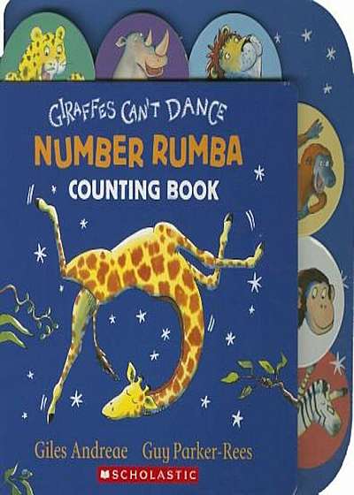 Giraffes Can't Dance: Number Rumba Counting Book, Hardcover