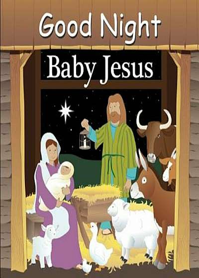Good Night Baby Jesus, Hardcover