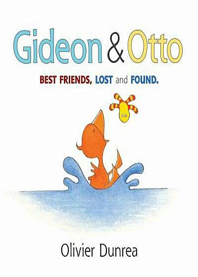 Gideon & Otto: Best Friends, Lost and Found, Hardcover