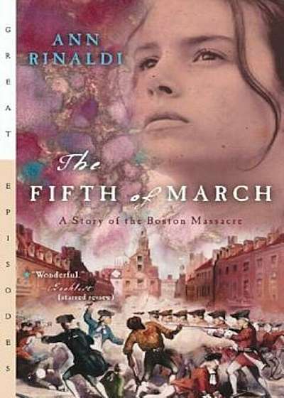The Fifth of March: A Story of the Boston Massacre, Paperback