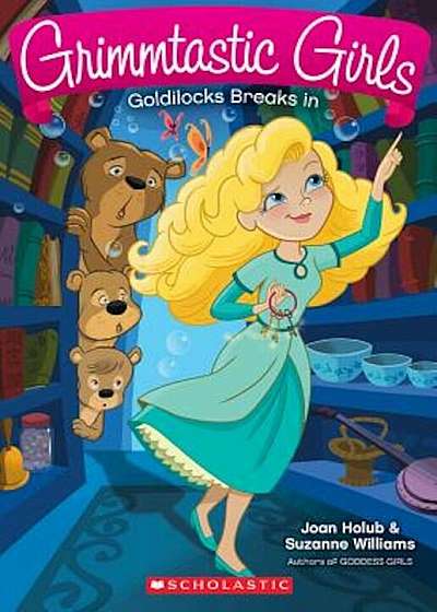 Coperta cărții Goldilocks Breaks in (Grimmtastic Girls '6), Paperback