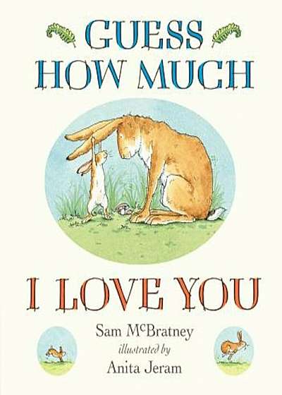 Guess How Much I Love You, Hardcover