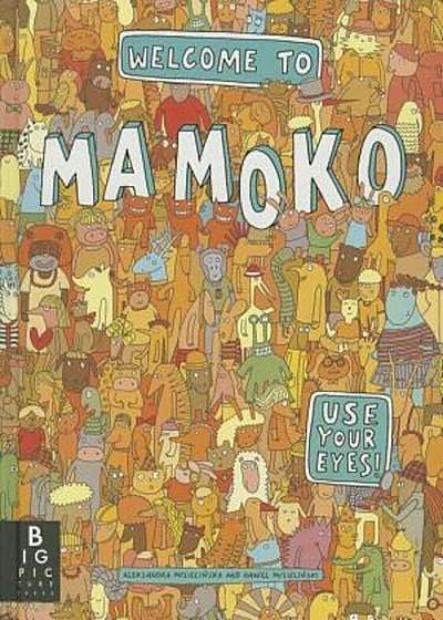 Welcome to Mamoko, Hardcover
