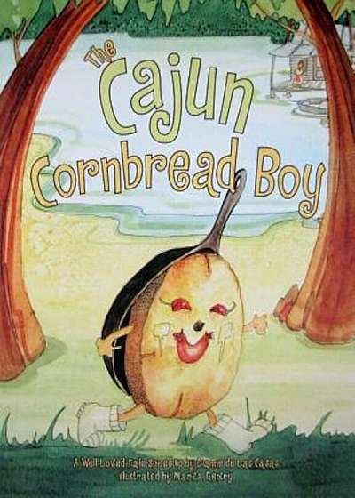 The Cajun Cornbread Boy, Hardcover