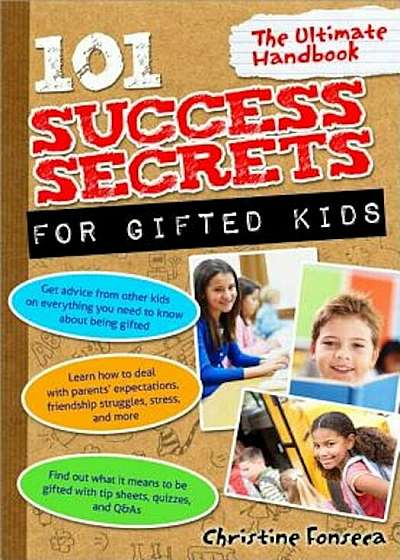 101 Success Secrets for Gifted Kids: The Ultimate Handbook, Paperback
