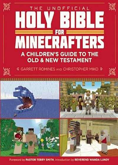 The Unofficial Holy Bible for Minecrafters: A Children's Guide to the Old and New Testament, Paperback
